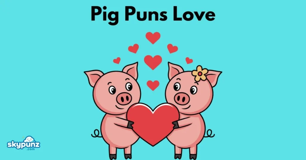 Pig Puns Love