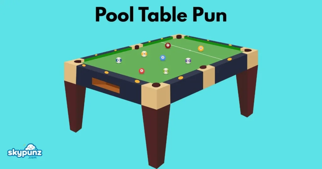 Pool Table Pun
