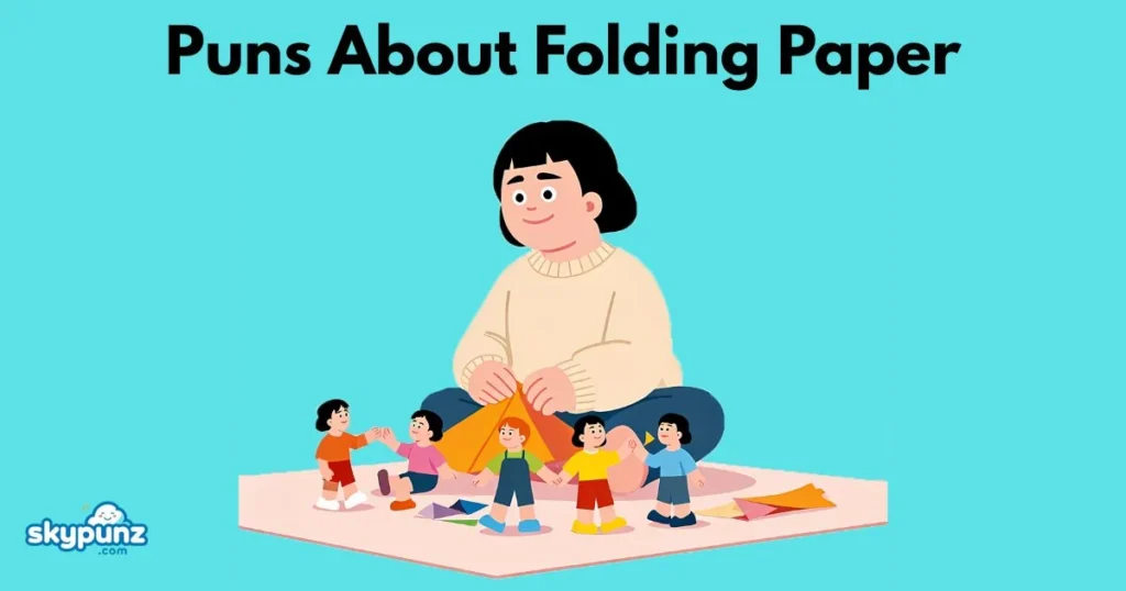 Puns About Folding Paper