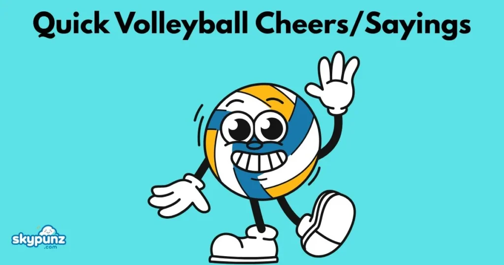 Quick Volleyball Cheerssayings