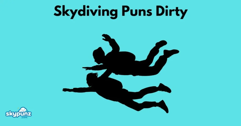 Skydiving Puns Dirty