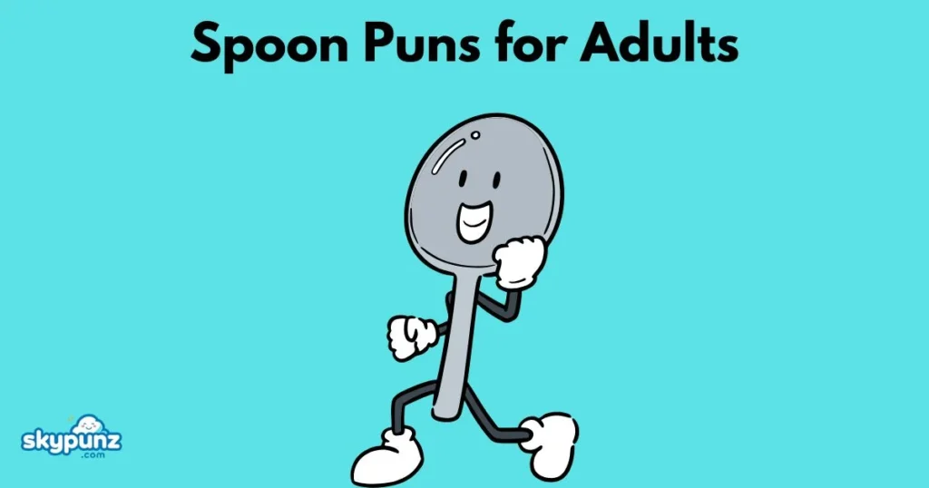 Spoon Puns For Adults