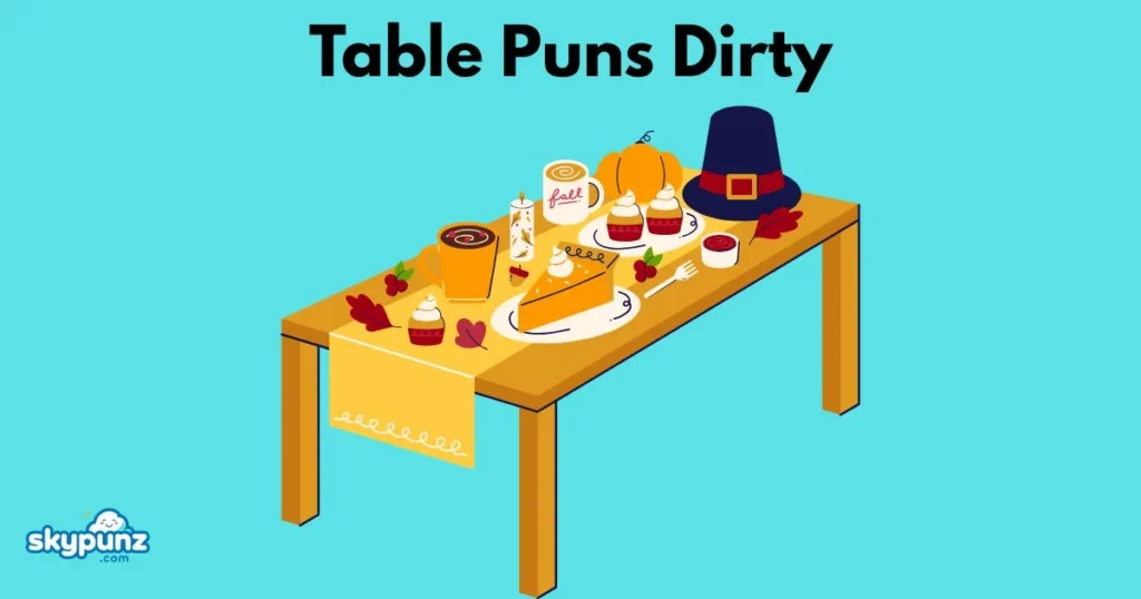Table Puns Dirty