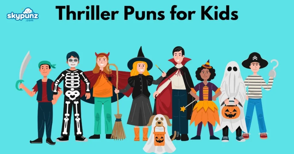 Thriller Puns For Kids