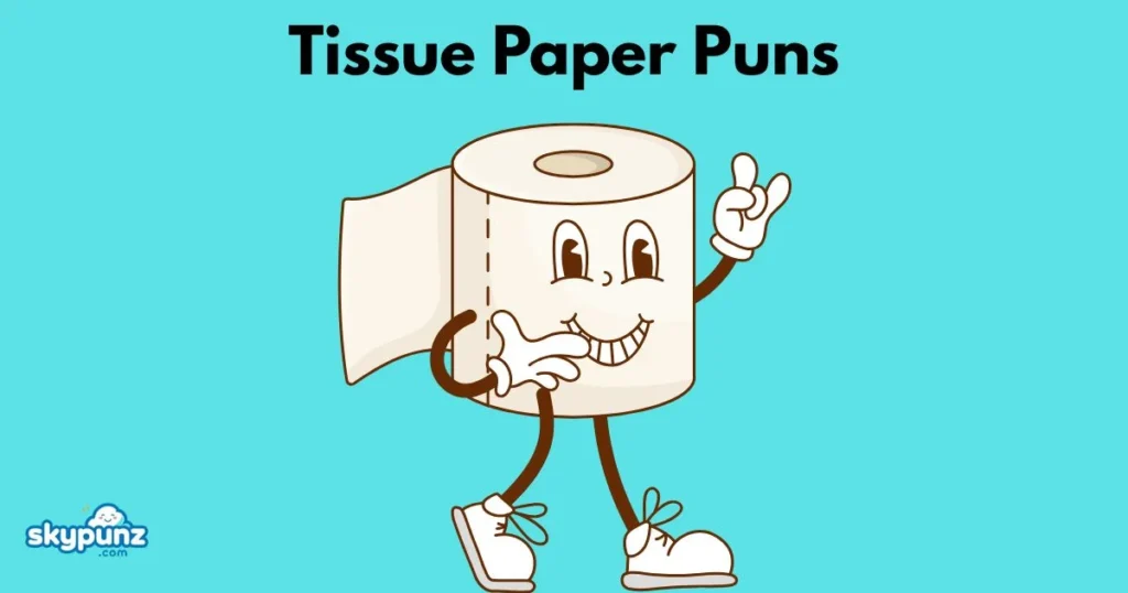 Tissue Paper Puns