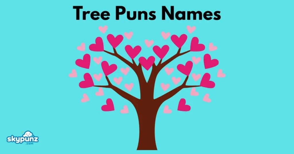 Tree Puns Names