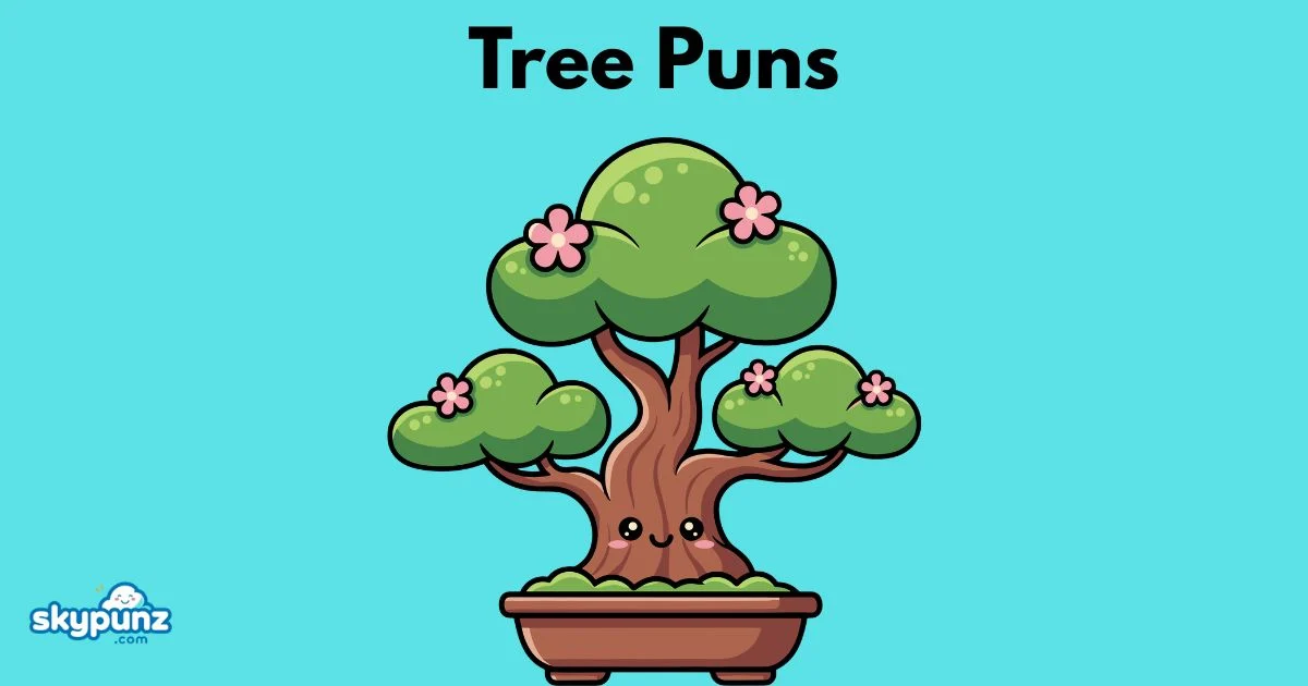 Tree Puns