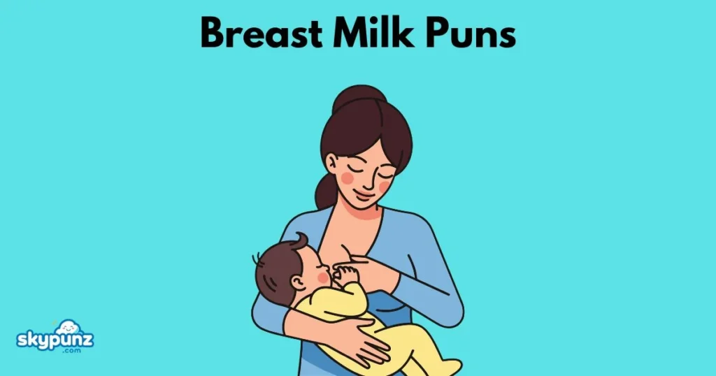 Breast Milk Puns
