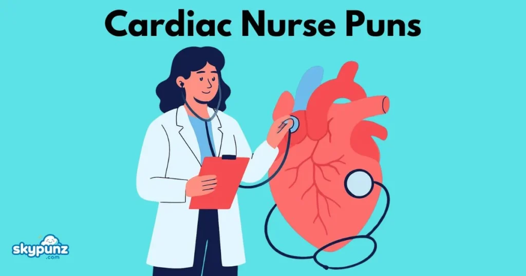 Cardiac Nurse Puns