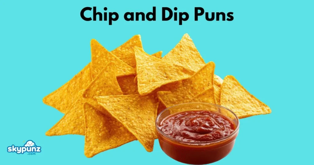 Chip And Dip Puns