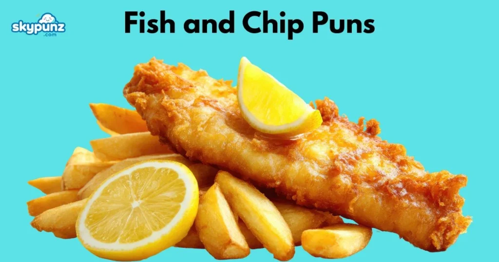 Fish And Chip Puns