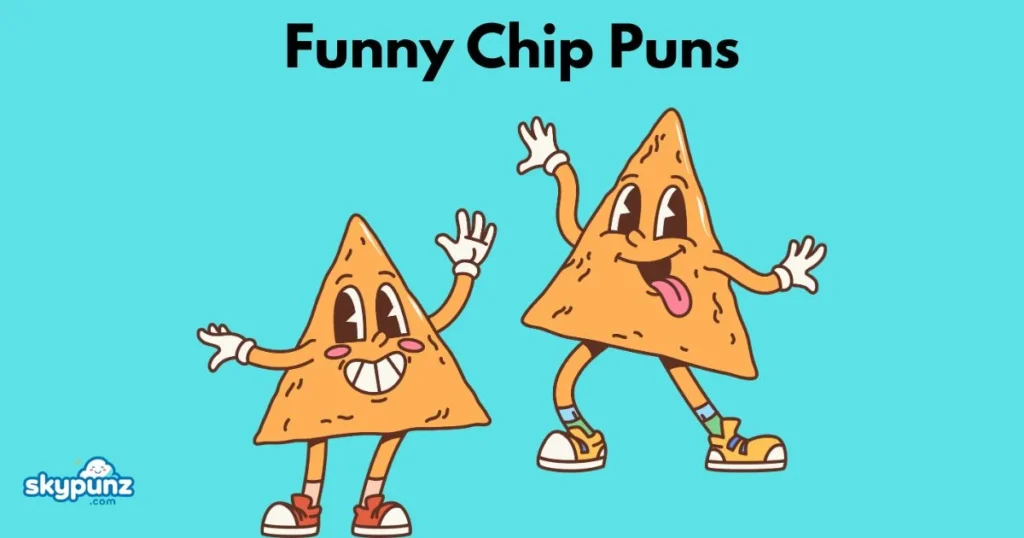 Funny Chip Puns