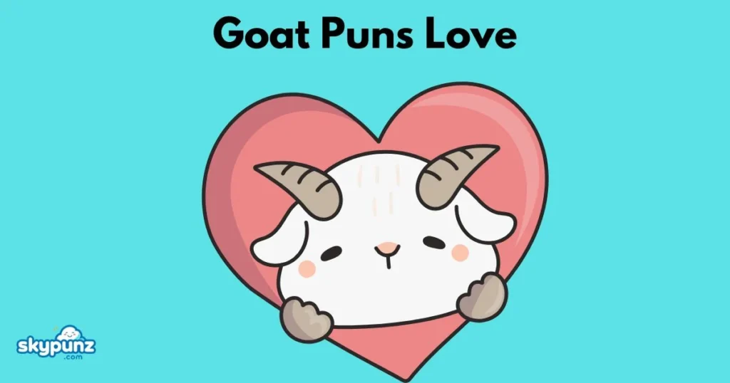 Goat Puns Love