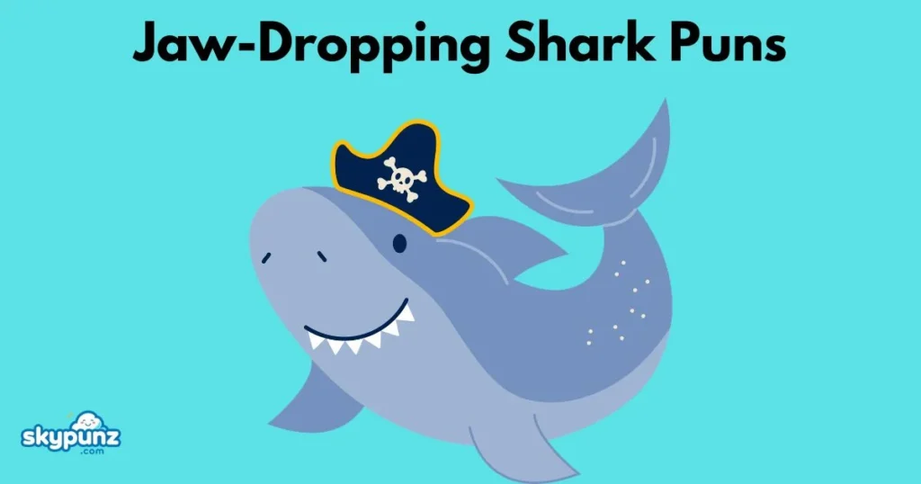 Jaw Dropping Shark Puns