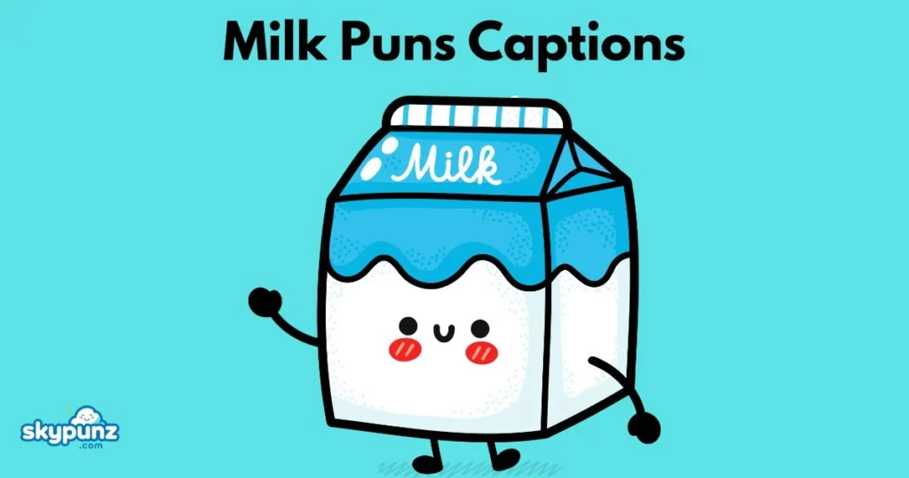 Milk Puns Captions