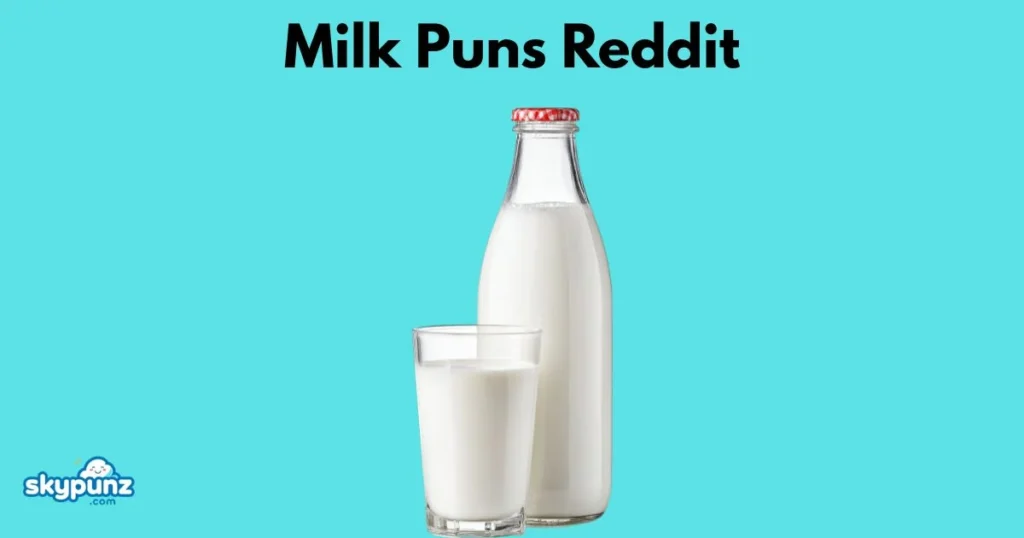 Milk Puns Reddit