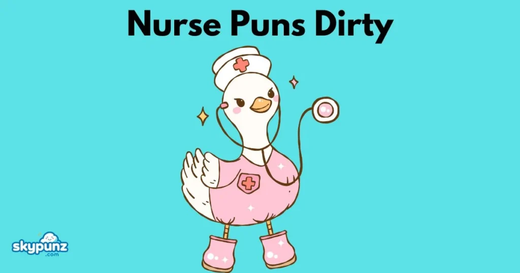 Nurse Puns Dirty