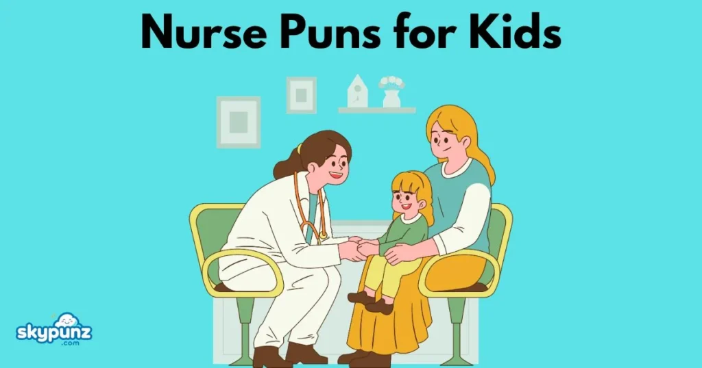 Nurse Puns For Kids