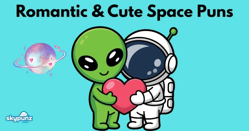 Romantic And Cute Space Puns