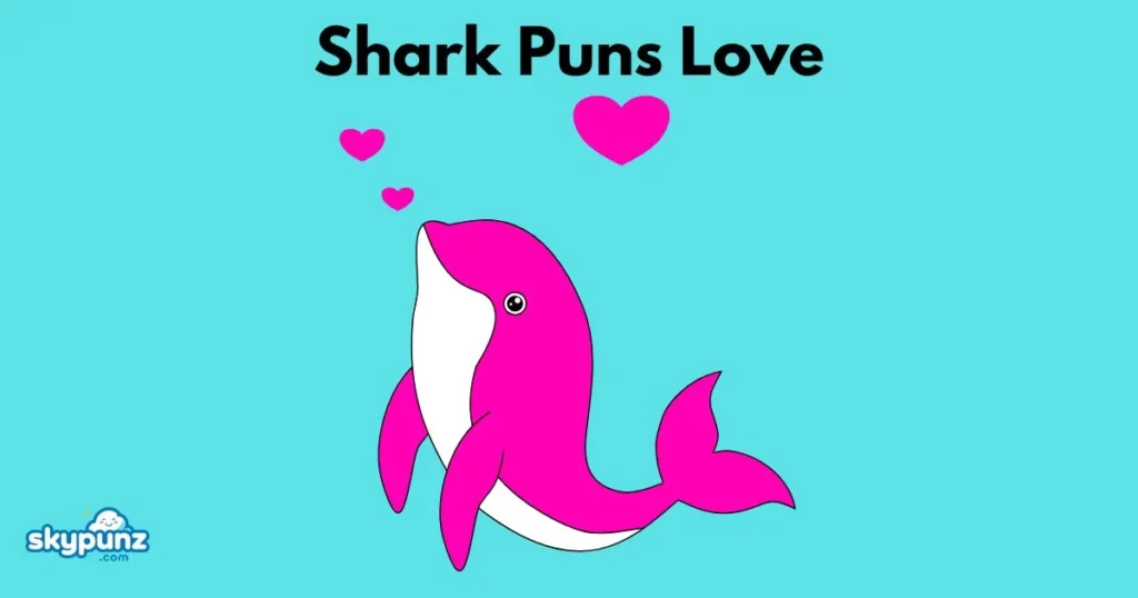 Shark Puns Love
