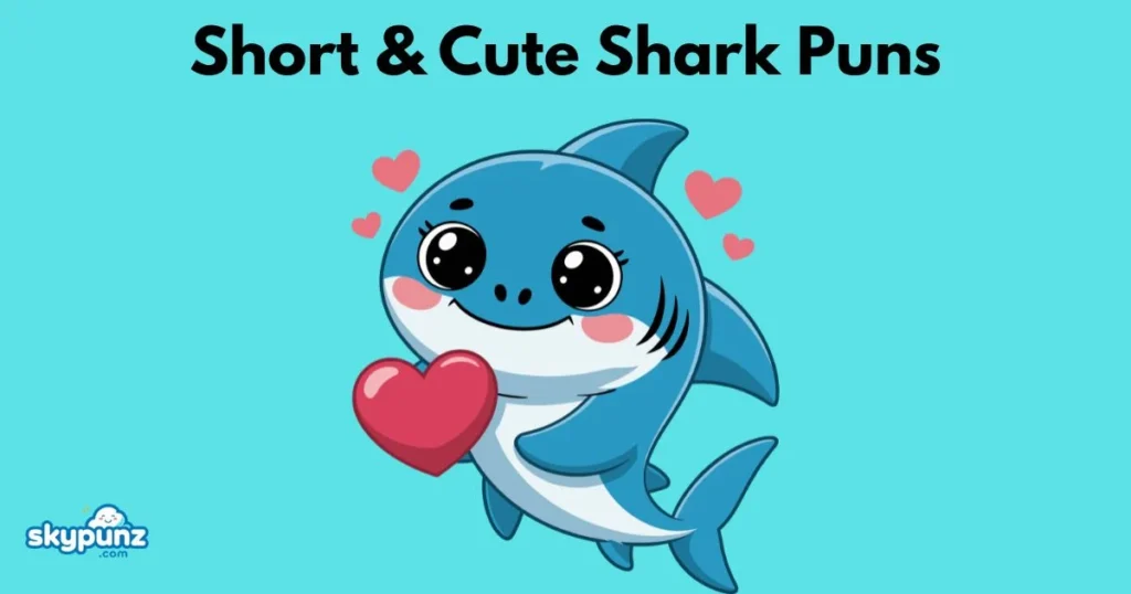 Short And Cute Shark Puns