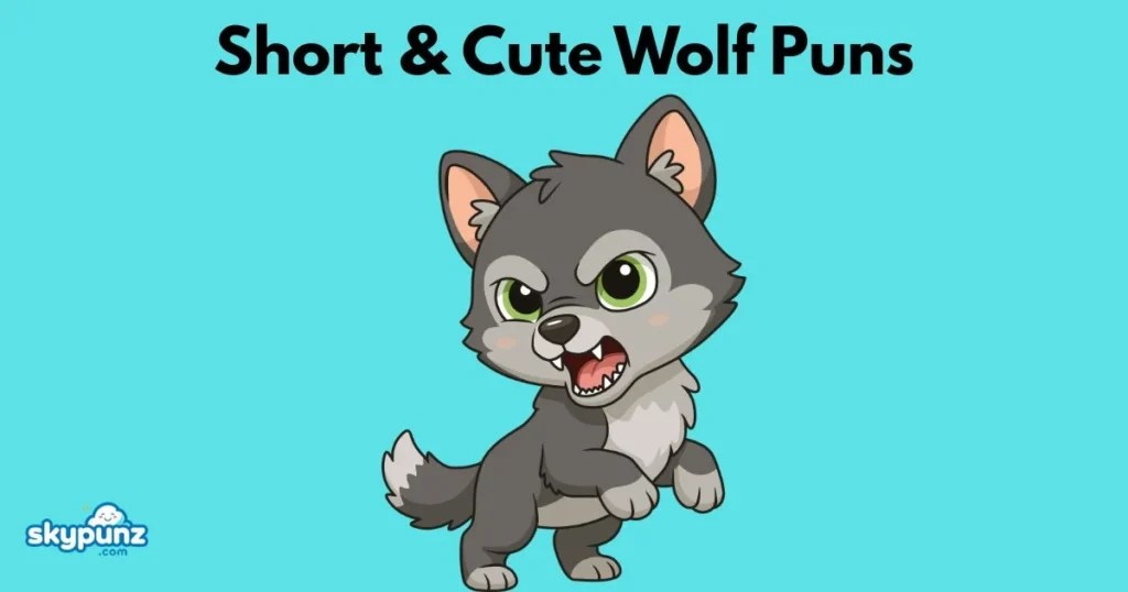 Short And Cute Wolf Puns