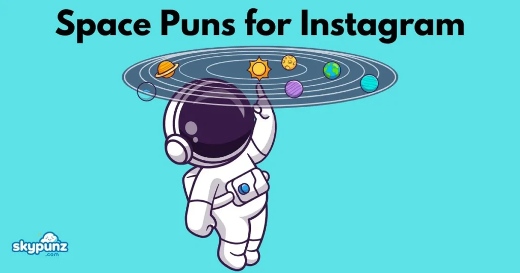 Space Puns For Instagram