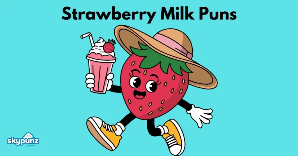 Strawberry Milk Puns