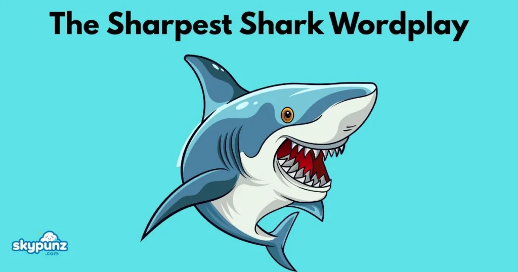 The Sharpest Shark Wordplay