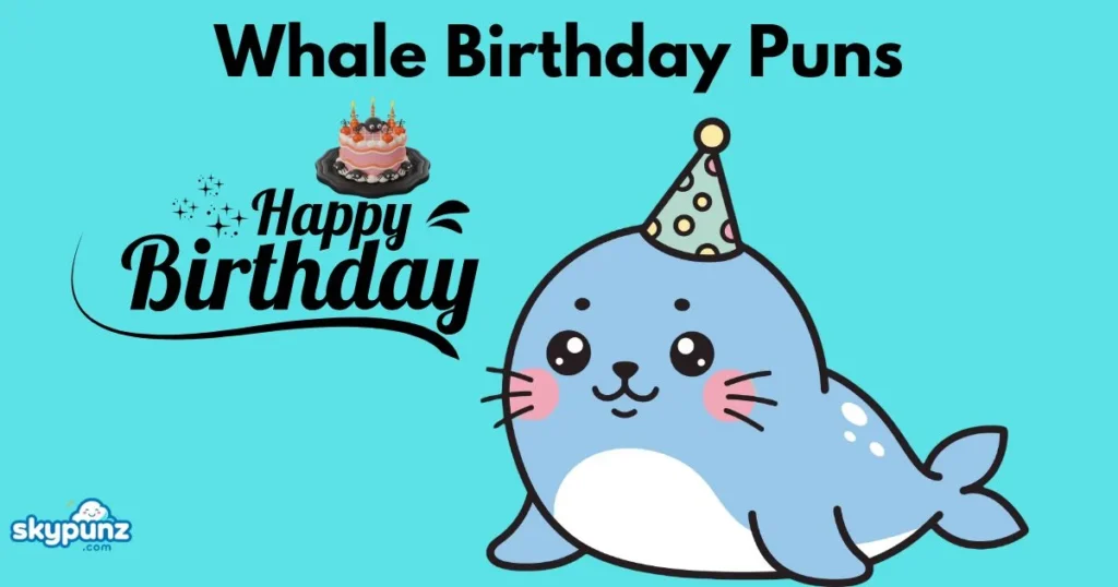 Whale Birthday Puns
