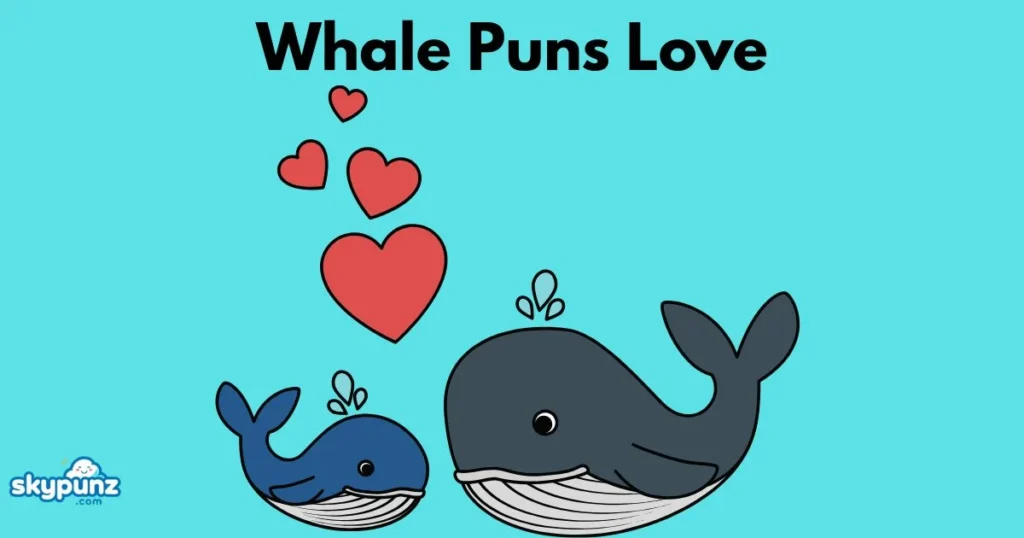 Whale Puns Love