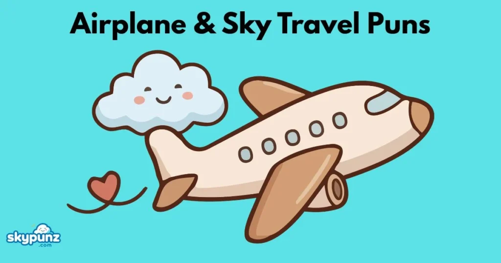 Airplane And Sky Travel Puns
