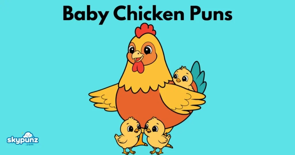 Baby Chicken Puns