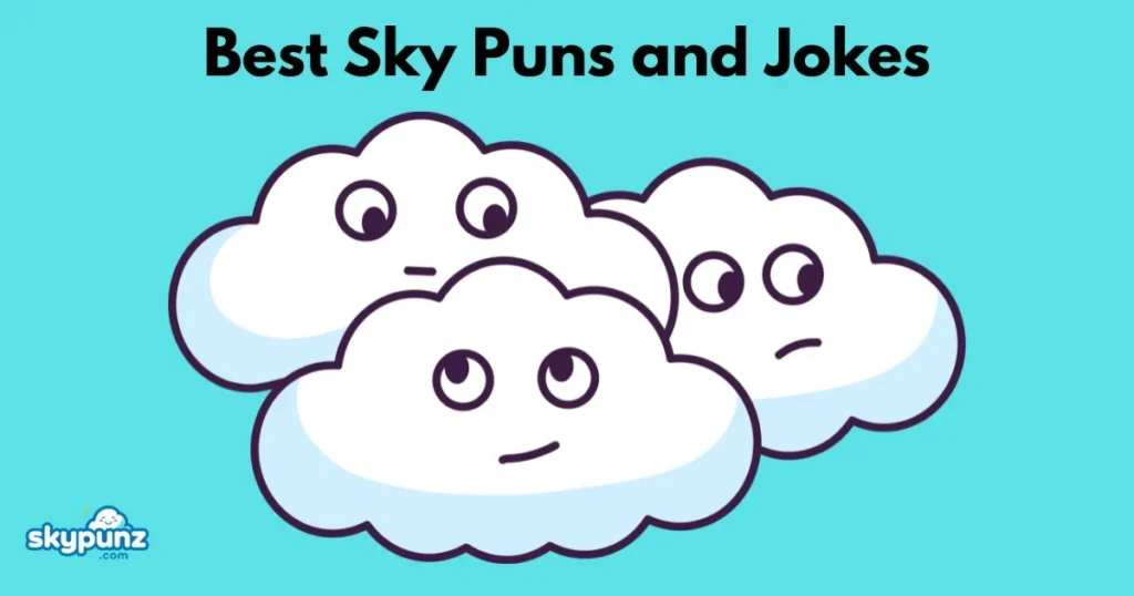 Best Sky Puns And Jokes
