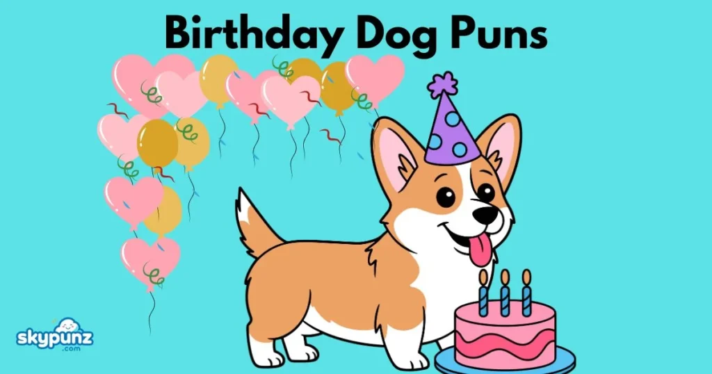Birthday Dog Puns