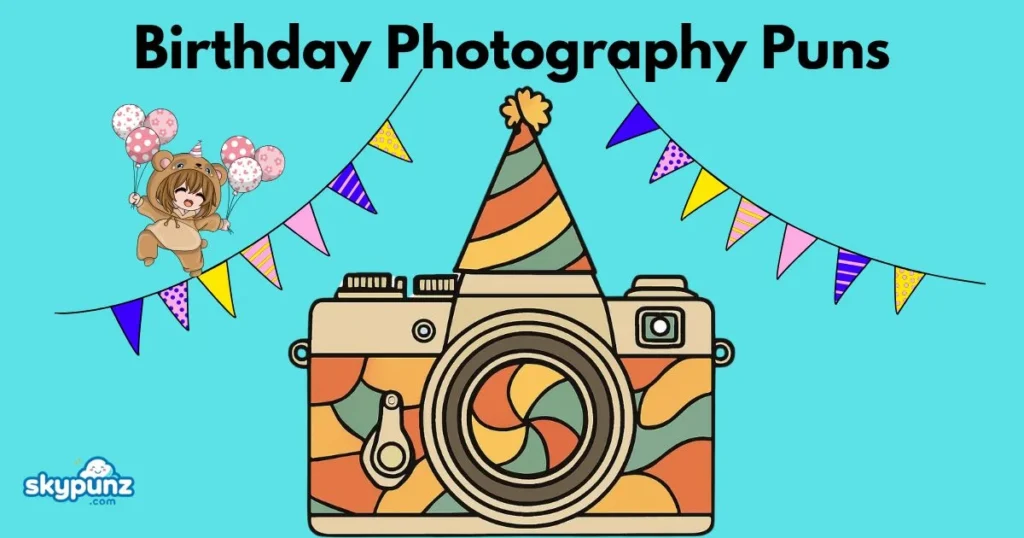 Birthday Photography Puns