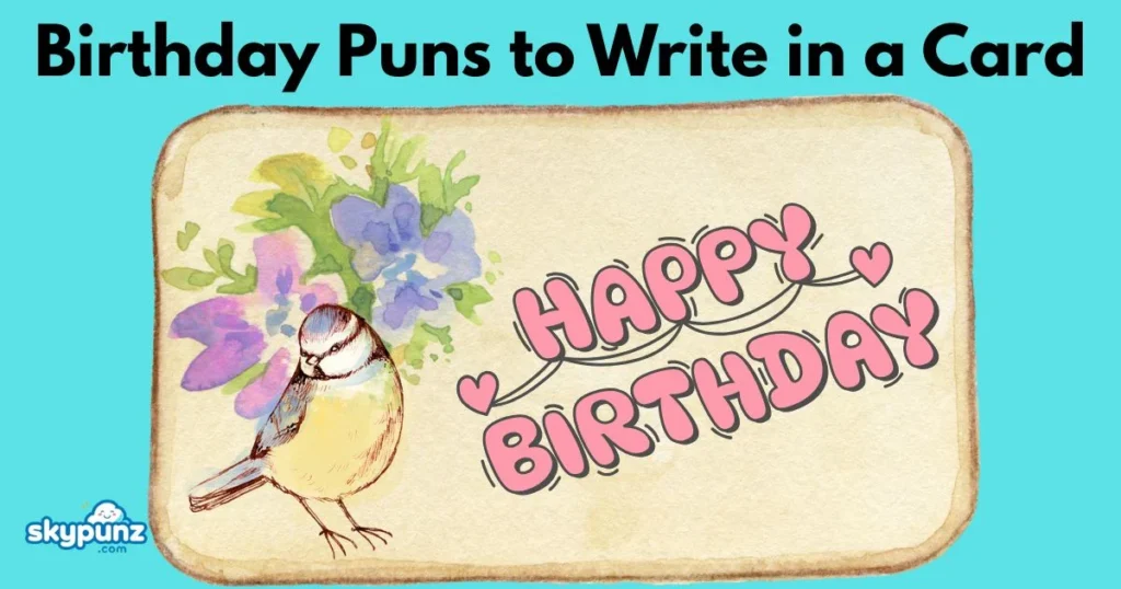 Birthday Puns To Write In A Card