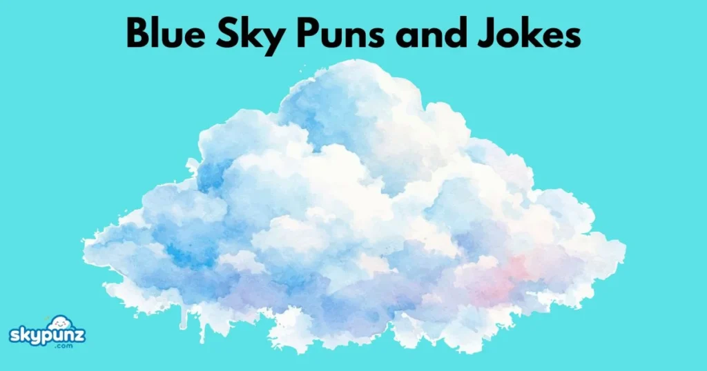 Blue Sky Puns And Jokes