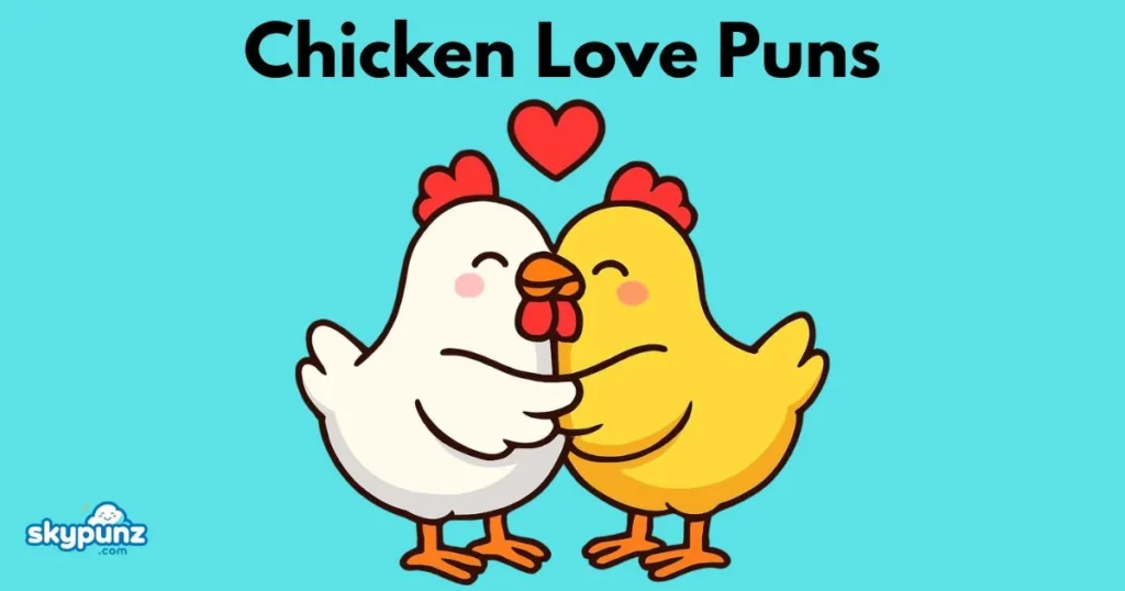 Chicken Love Puns