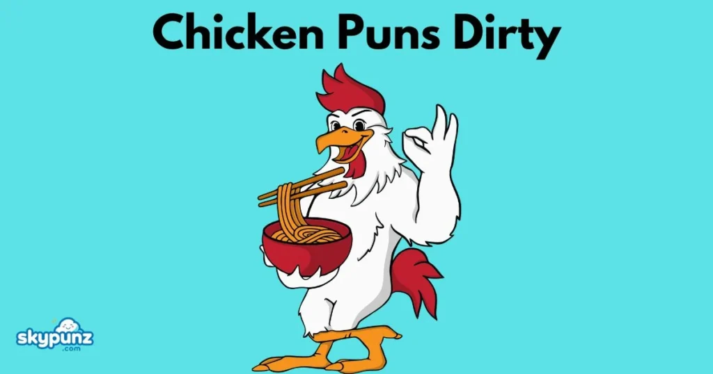 Chicken Puns Dirty