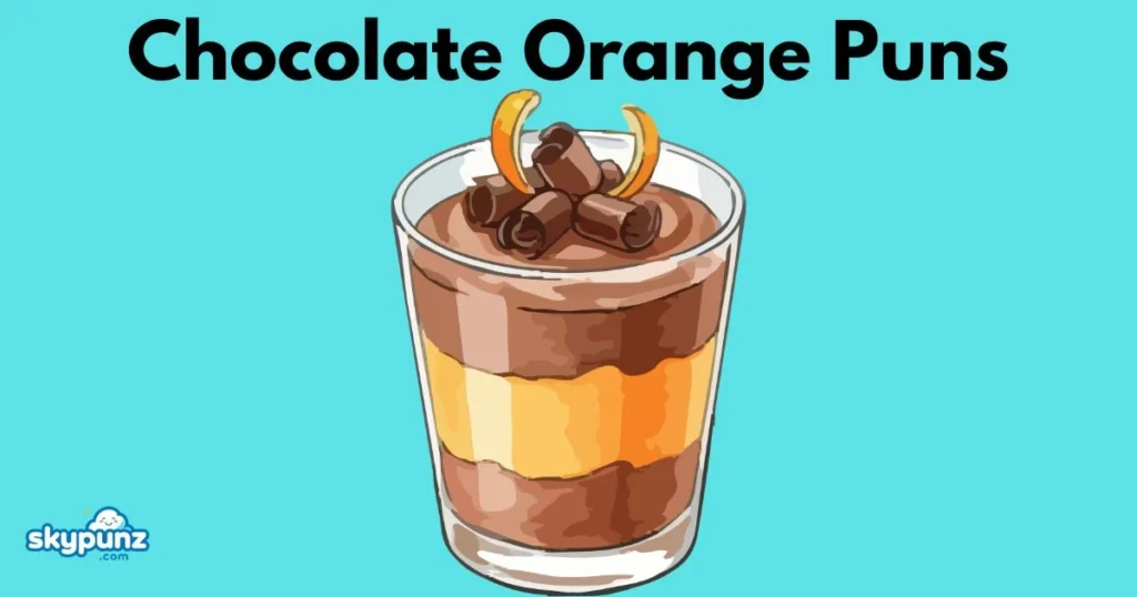 Chocolate Orange Puns