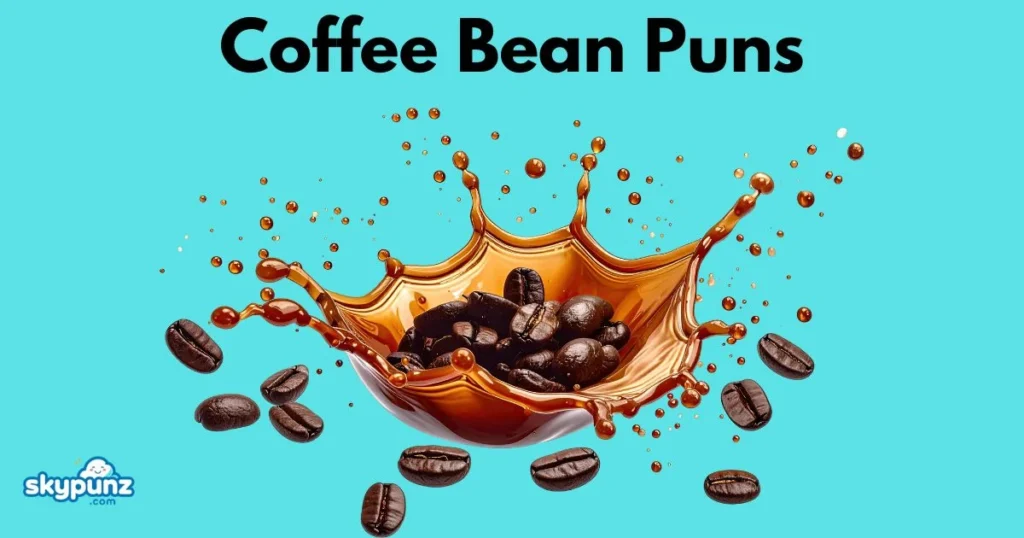 Coffee Bean Puns
