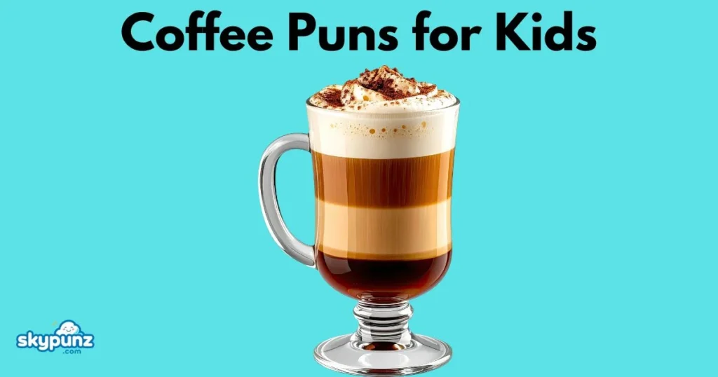 Coffee Puns For Kids