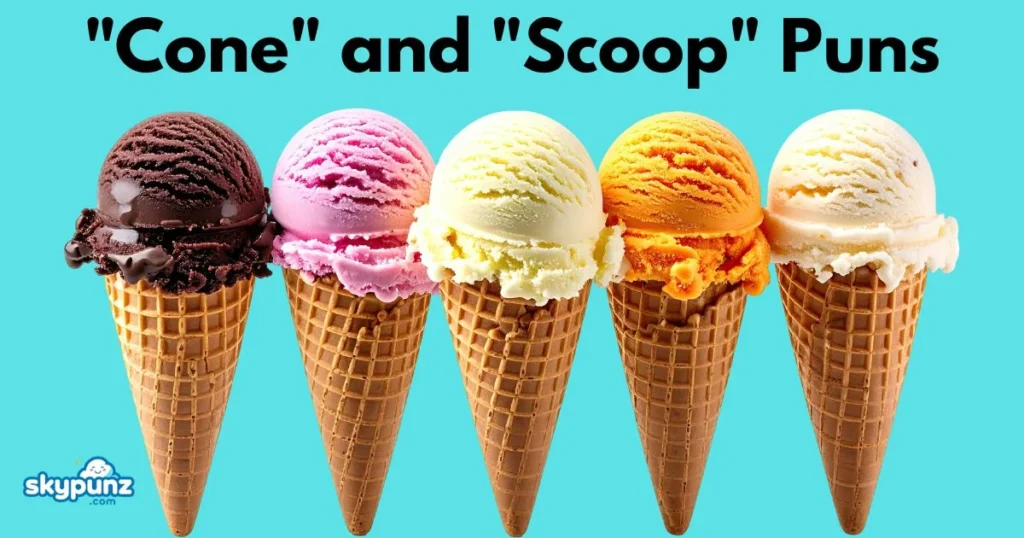Cone And Scoop Puns