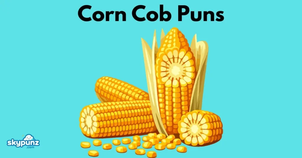 Corn Cob Puns