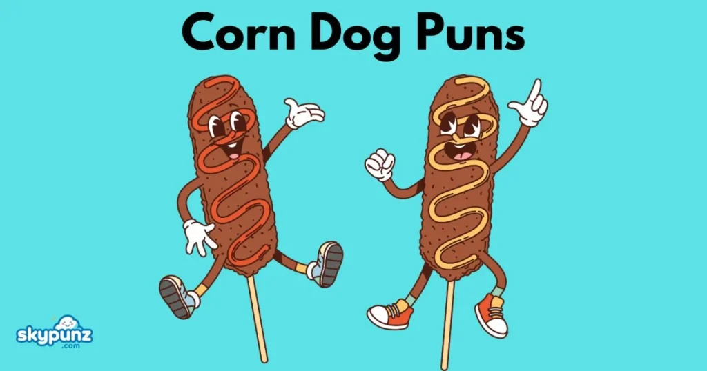 Corn Dog Puns