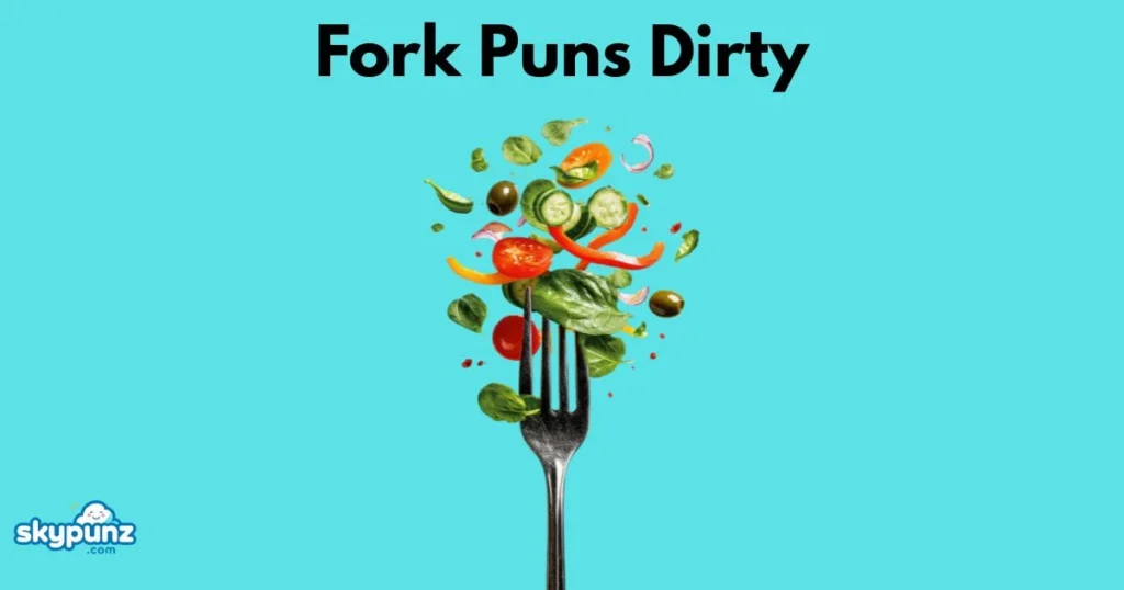 Fork Puns Dirty