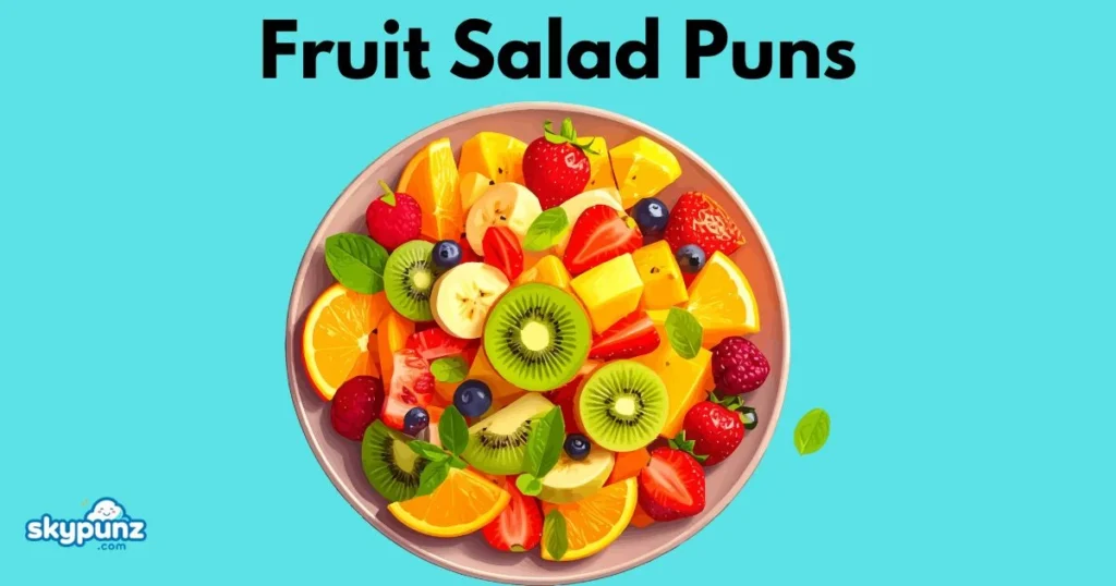 Fruit Salad Puns