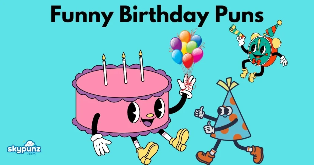 Funny Birthday Puns