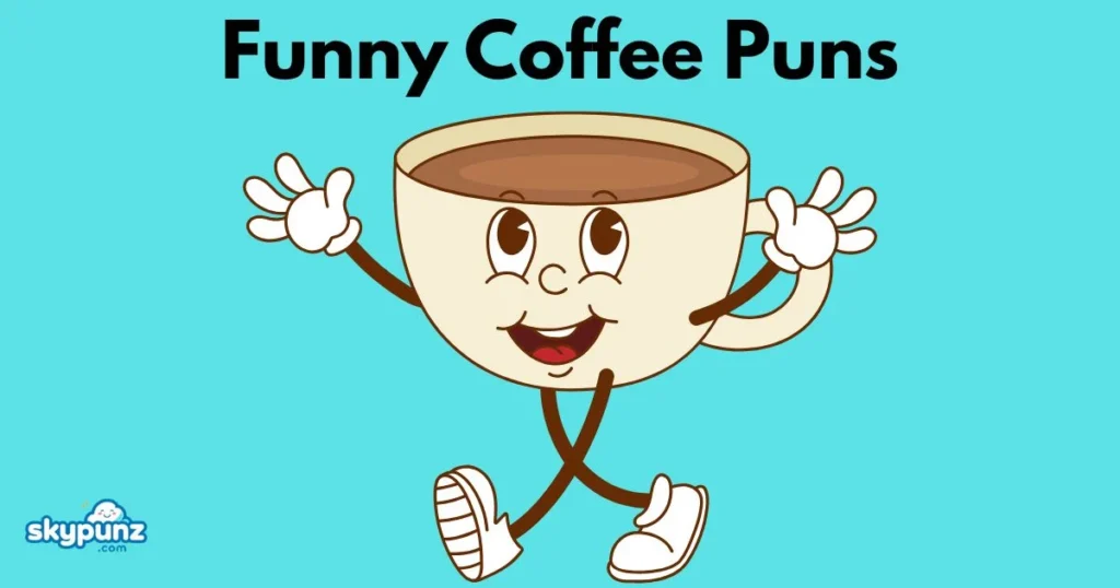 Funny Coffee Puns